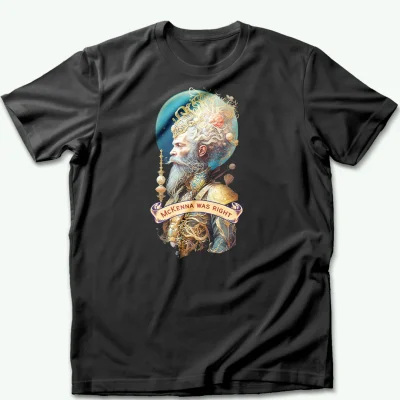 Mckenna was right! | T-shirt - Image 7